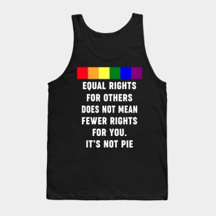 Equal Rights For Others Does Not Mean Fewer Rights For You Tank Top